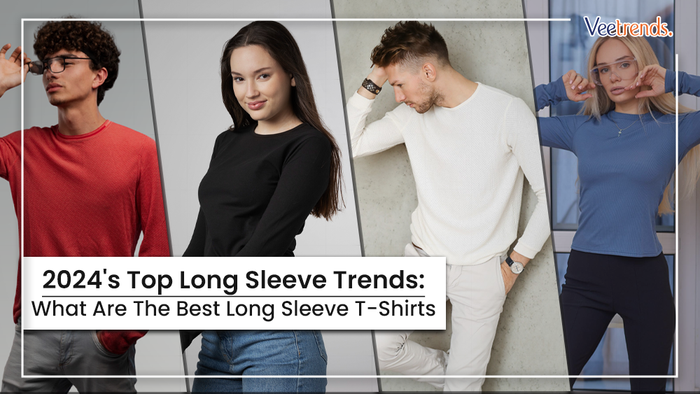 What Are The Best Long Sleeve T-Shirts - 2024's Trends