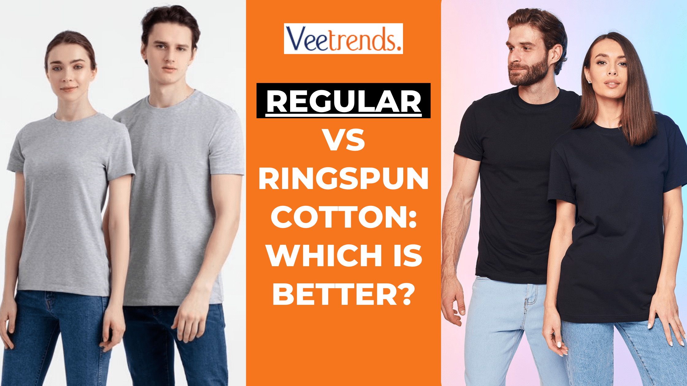 Regular VS Ringspun Cotton: Which is Better?