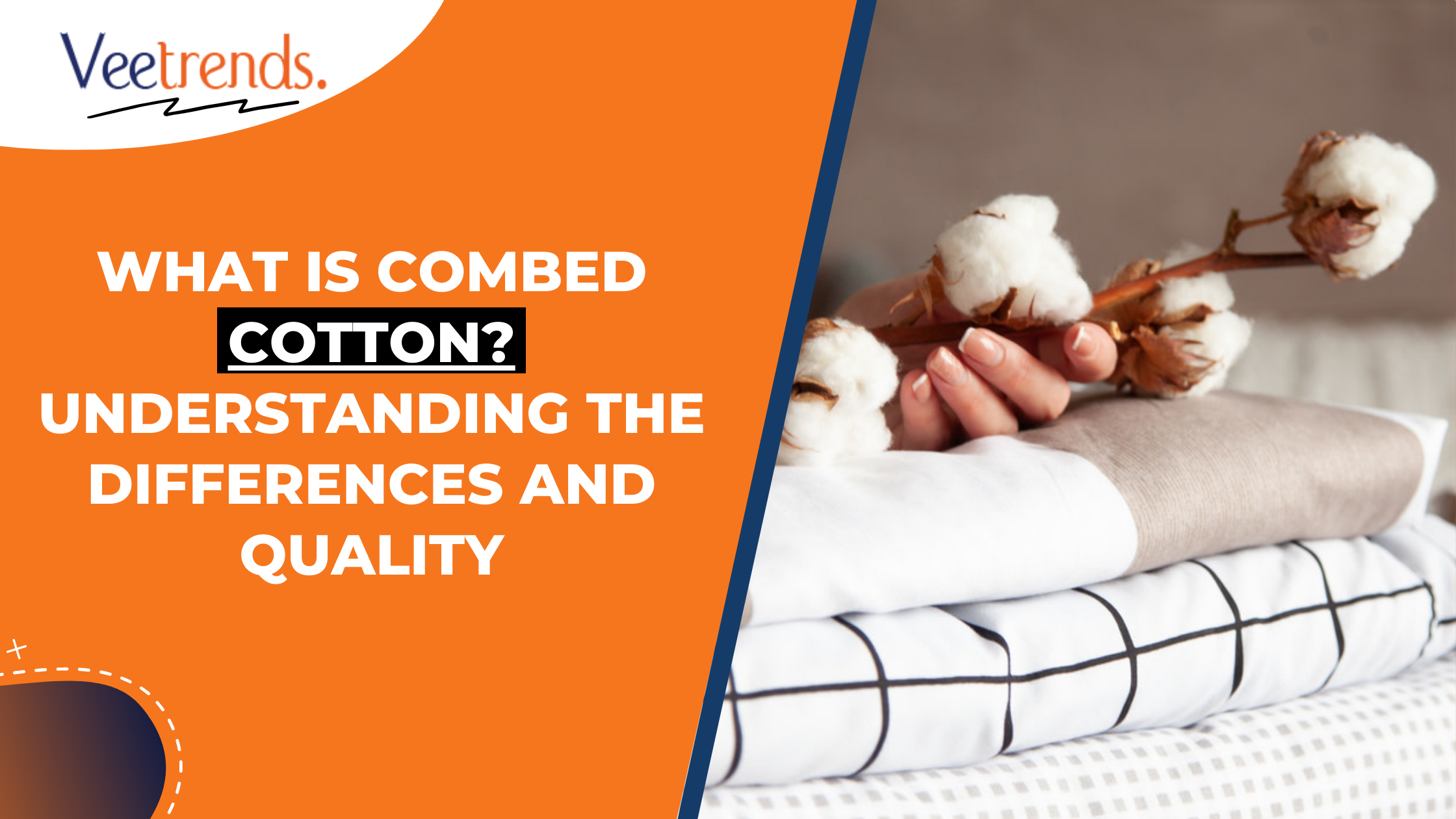What Is Combed Cotton? Understanding the Differences and Quality